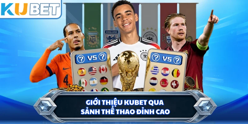Giới thiệu KUBET qua sảnh thể thao đỉnh cao 